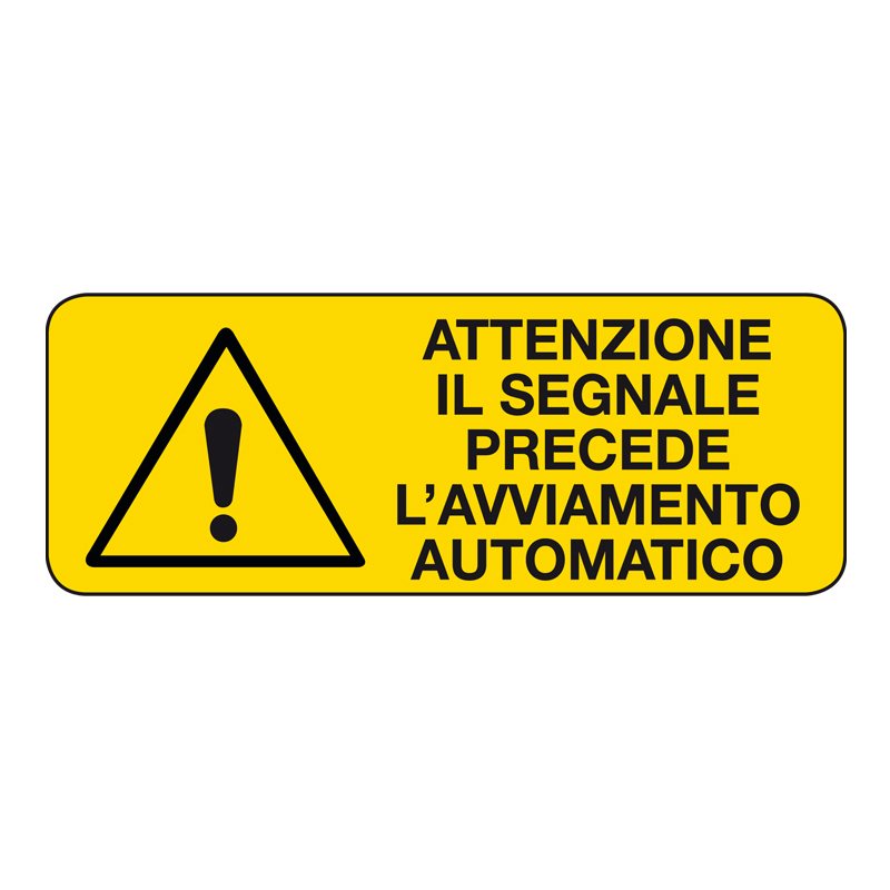 ATT. IL SEGNALE PRECEDE L'AVVIAM. AUTOM. CARTELLO ALLUMINIO 330X125 PERICOLO