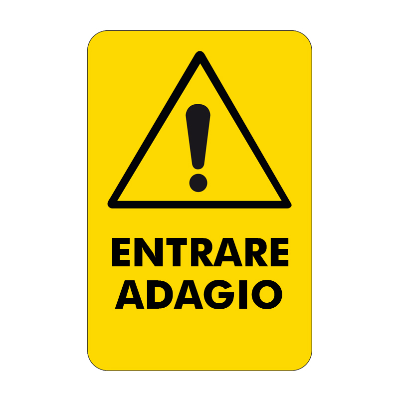 ENTRARE ADAGIO CARTELLO ALLUMINIO 330X500 PERICOLO