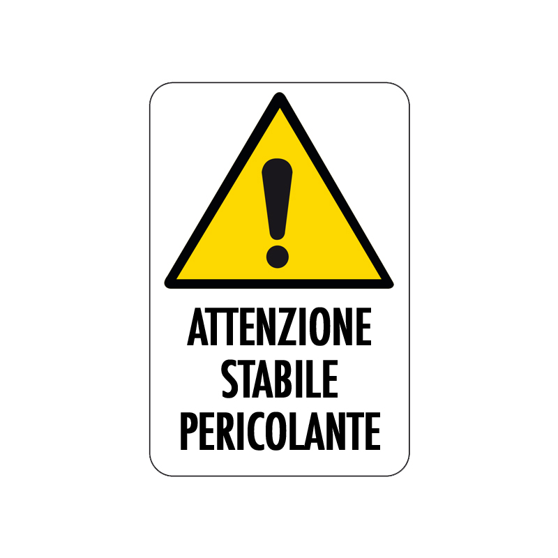 ATTENZIONE STABILE PERICOLANTE CARTELLO ALLUMINIO 200X300 PERICOLO