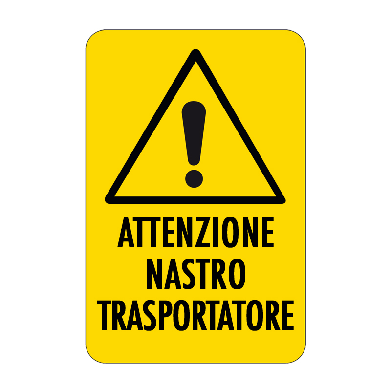 ATTENZIONE NASTRO TRASPORTATORE CARTELLO ALLUMINIO 330X500 PERICOLO