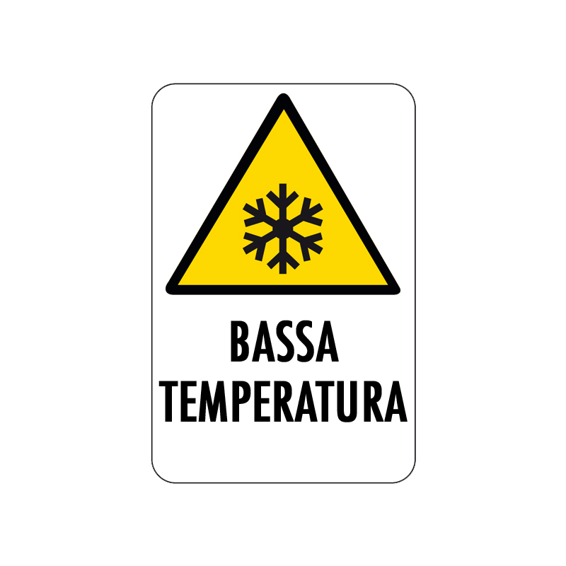 BASSA TEMPERATURA CARTELLO ALLUMINIO 200X300 PERICOLO