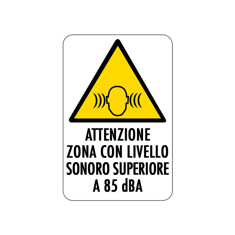 ATT. ZONA CON LIVELLO SON. SUP. A 85 DBA CARTELLO ALLUMINIO 200X300 PERICOLO