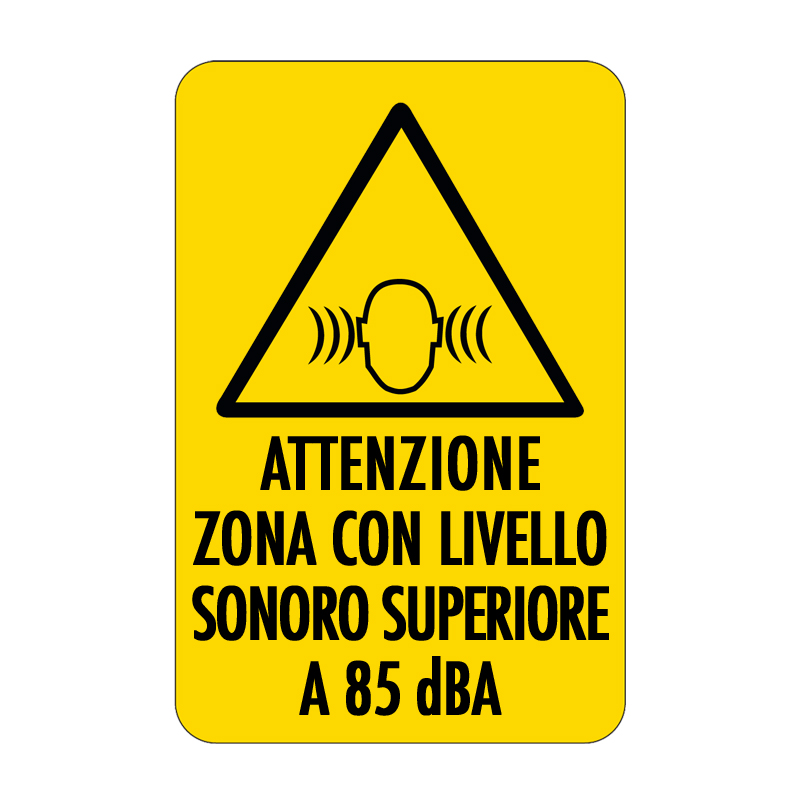 ATT. ZONA CON LIVELLO SON. SUP. A 85 DBA CARTELLO ALLUMINIO 330X500 PERICOLO