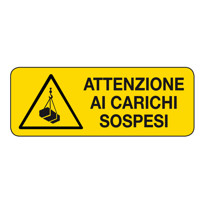 ATTENZIONE AI CARICHI SOSPESI CARTELLO ADESIVO 330X125 PERICOLO