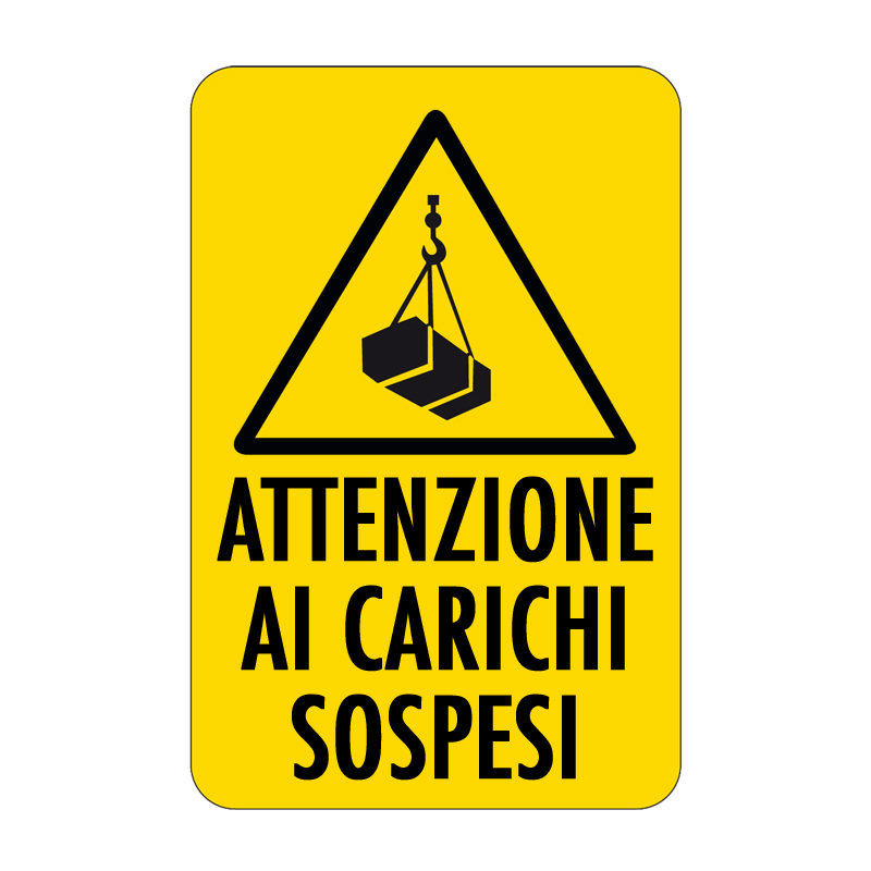ATTENZIONE AI CARICHI SOSPESI CARTELLO ALLUMINIO 330X500 PERICOLO