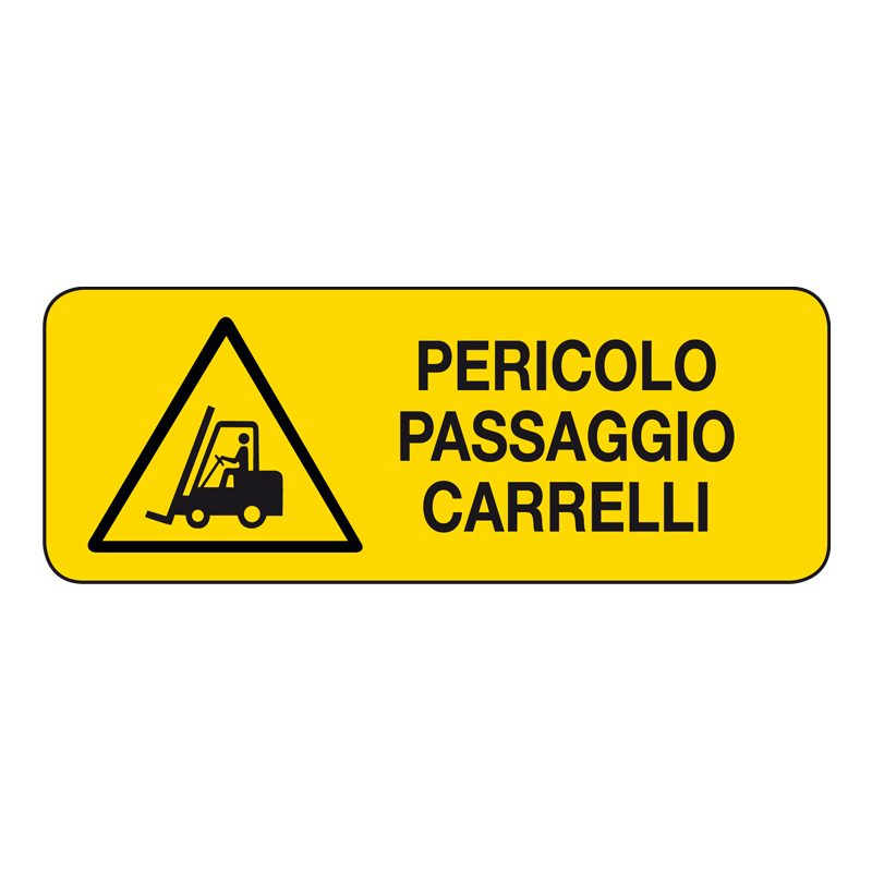 PERICOLO PASSAGGIO CARRELLI CARTELLO ADESIVO 330X125 PERICOLO