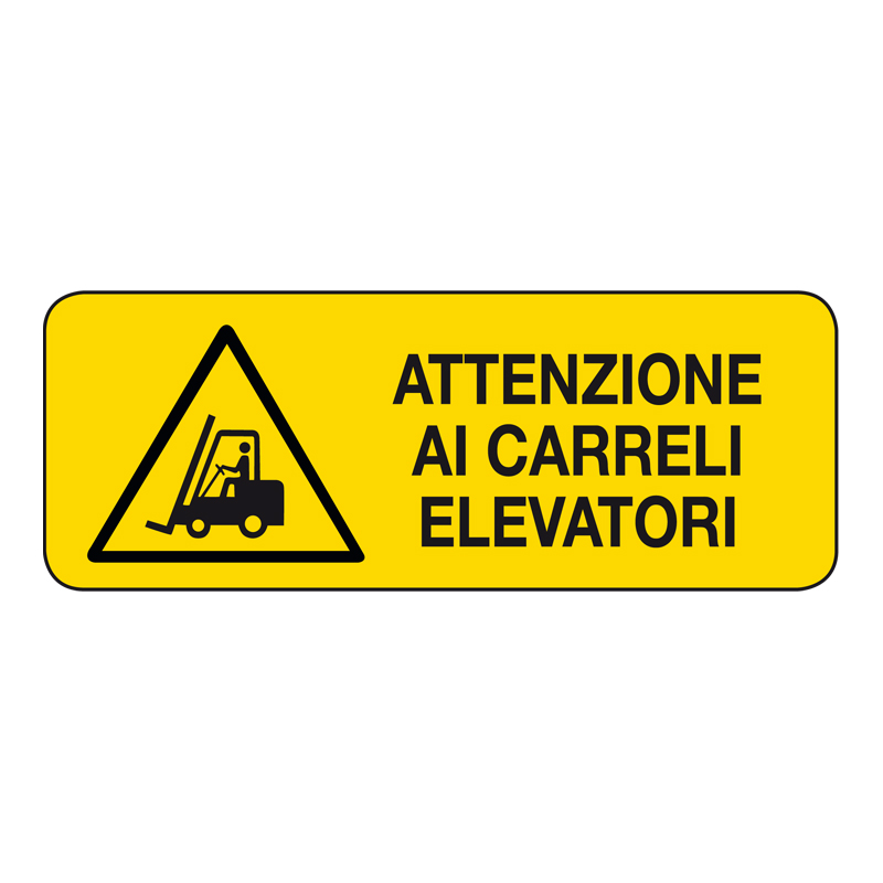 ATTENZIONE AI CARRELLI ELEVATORI CARTELLO ALLUMINIO 330X125 PERICOLO