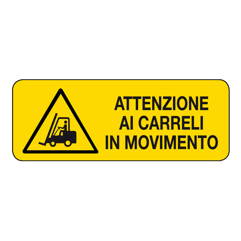 ATTENZIONE AI CARRELLI IN MOVIMENTO CARTELLO ALLUMINIO 330X125 PERICOLO