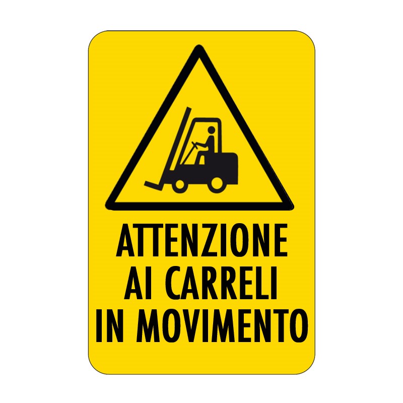 ATTENZIONE AI CARRELLI IN MOVIMENTO CARTELLO ALLUMINIO 330X500 PERICOLO