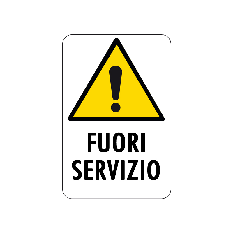FUORI SERVIZIO CARTELLO ALLUMINIO 200X300 PERICOLO