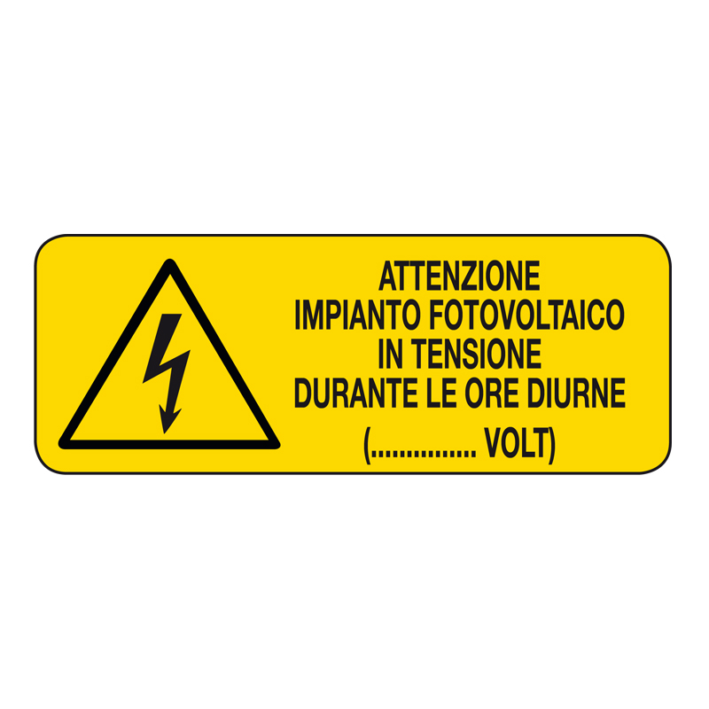 ATT. IMP. FOT. IN TENS. DURANTE ORE CARTELLO ALLUMINIO 330X125 PERICOLO