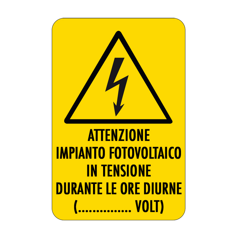 ATT. IMP. FOT. IN TENS. DURANTE ORE CARTELLO ALLUMINIO 330X500 PERICOLO