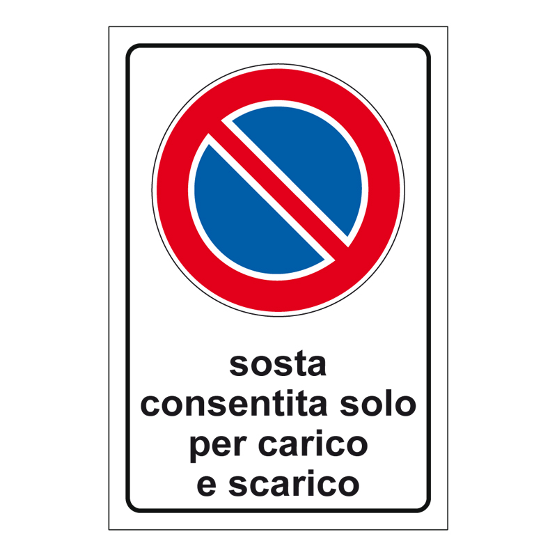 SOSTA CONS. SOLO PER CARICO E SCARICO CARTELLO ALLUMINIO 400X600 PROP. PRIVATA