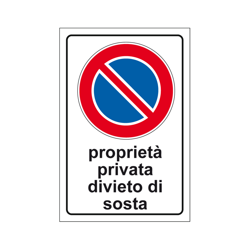 PROPRIET&Agrave; PRIVATA DIVIETO DI SOSTA CARTELLO ALLUMINIO 250X450 PROP. PRIVATA