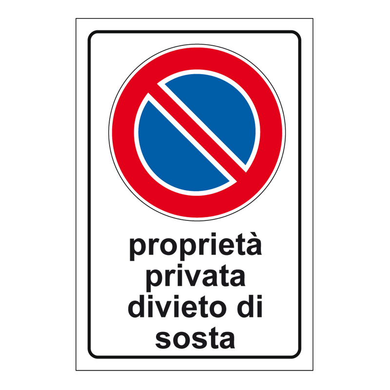 PROPRIET&Agrave; PRIVATA DIVIETO DI SOSTA CARTELLO SCATOLATO 400X600 PROP. PRIVATA