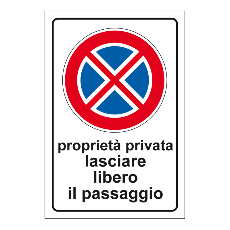 VIET. FERMARSI PROP. PRIVATA LASCIARE CARTELLO SCATOLATO 400X600 PROP. PRIVATA