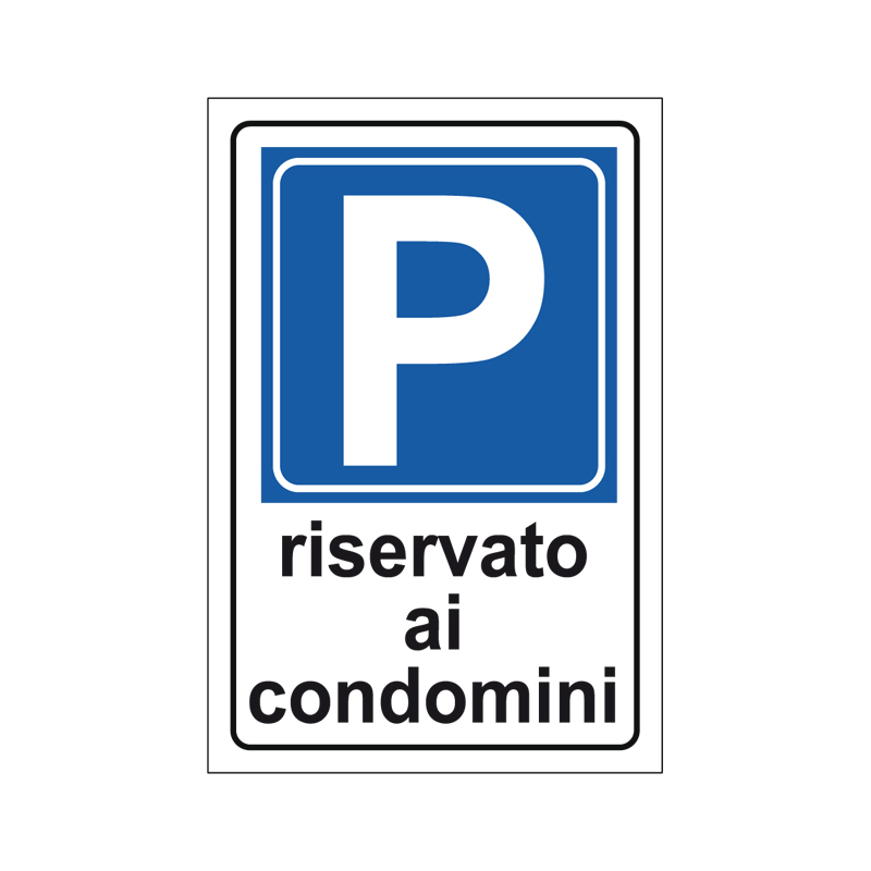 PARCHEGGIO RISERVATO AI CONDOMINI CARTELLO SCATOLATO 250X450 PROP. PRIVATA