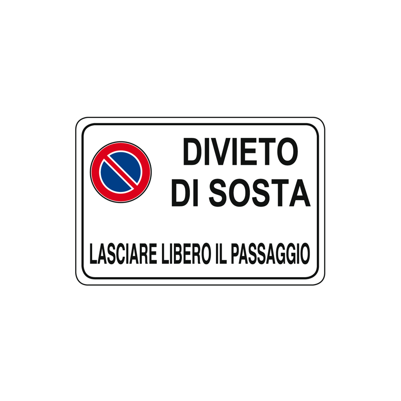 DIVIETO DI SOSTA LASCIARE LIB. IL PASS. CARTELLO ALLUMINIO 300X200 PROP. PRIVATA
