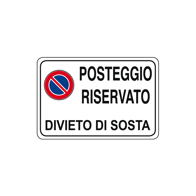 POSTEGGIO RISERVATO DIVIETO DI SOSTA CARTELLO ALLUMINIO 300X200 PROP. PRIVATA