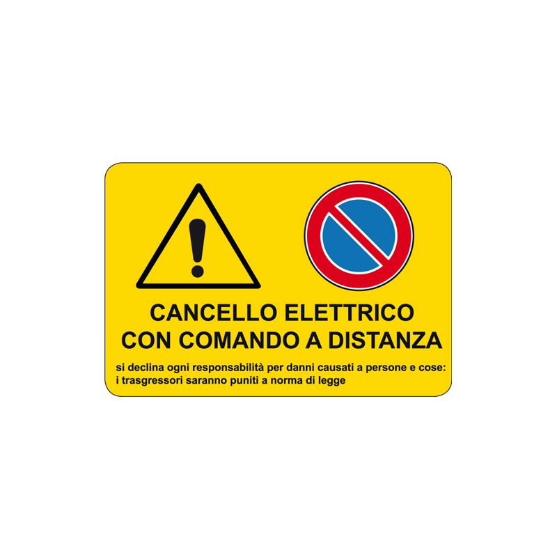 CANCELLO ELETTR. CON COMANDO A DIST. CARTELLO ALLUMINIO 300X200 PROP. PRIVATA