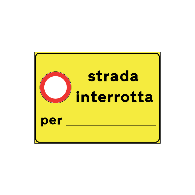 CARTELLO SCATOLATO 90X60 CM  STRADA INTERROTTA PER ..