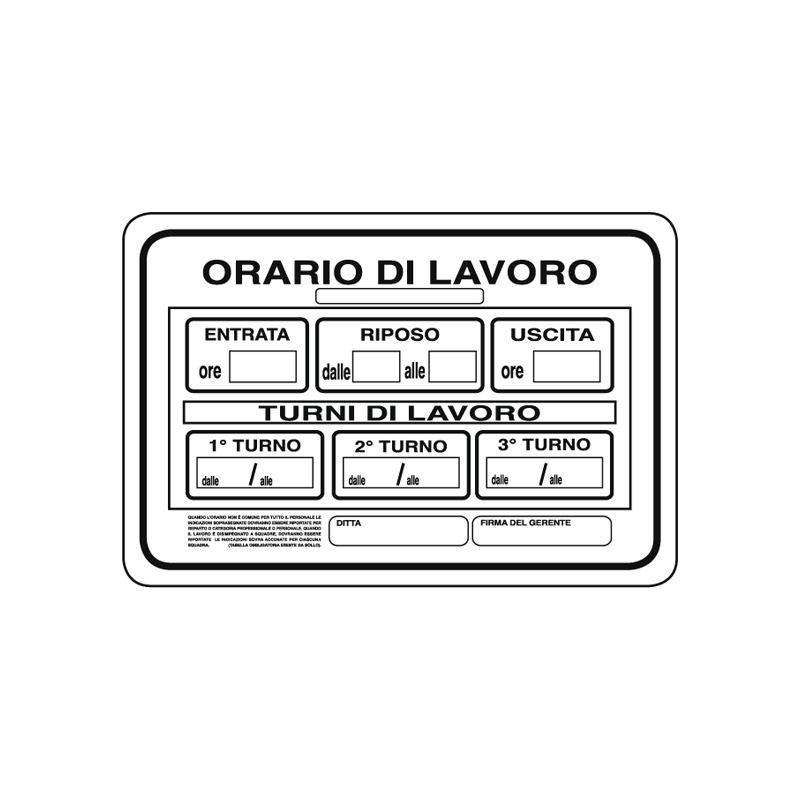 ORARIO DI LAVORO TURNI CARTELLO ALLUMINIO 300X200 VARI
