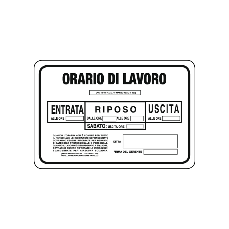 ORARIO DI LAVORO ENTRATA RIPOSO USCITA CARTELLO ALLUMINIO 300X200 VARI