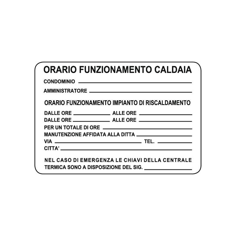 ORARIO FUNZIONAMENTO CALDAIA CARTELLO ALLUMINIO 300X200 VARI