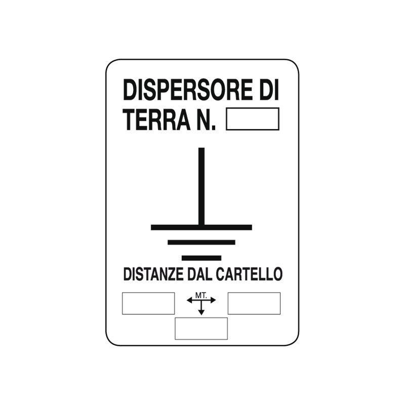 DISPERSORE DI TERRA N. DISTANZE CARTELLO CARTELLO ALLUMINIO 200X300 VARI